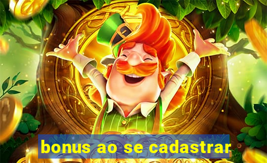 bonus ao se cadastrar